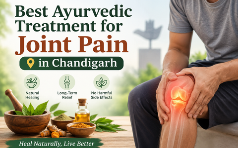 Best Ayurvedic Treatment for Joint Pain in Chandigarh